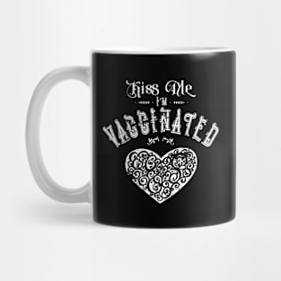 Kiss Me I'm Vaccinated Mug